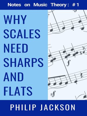 cover image of Why Scales Need Sharps and Flats